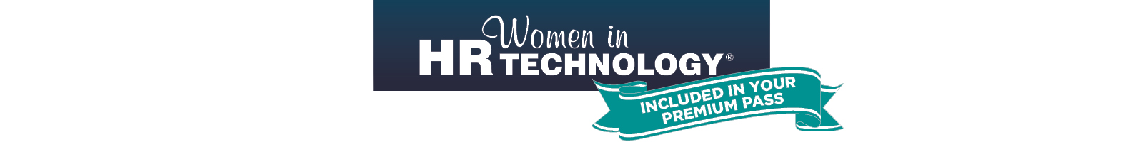 Women in HR Technology - Access to the Summit is included in your Premium Pass!