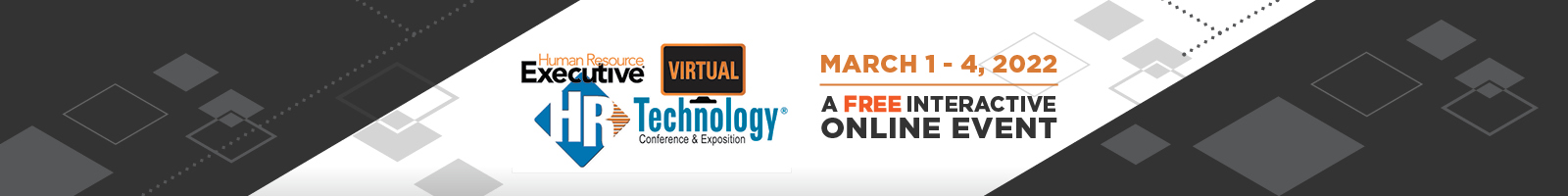 HR Tech Virtual March 1 - 4, 2022 | A FREE Interactive Online Event